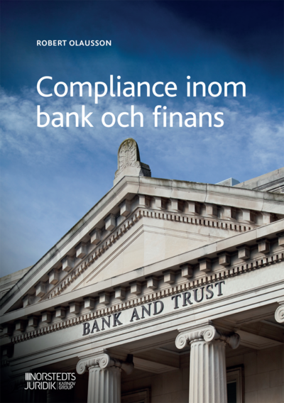 Cover for Robert Olausson, Isak Wirén, Kerstin Olausson, Andreas Jensen · Compliance inom bank och finans (Paperback Book) (2021)