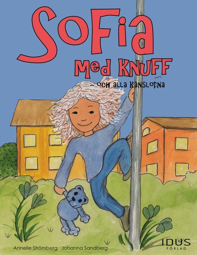 Cover for Annelie Strömberg · Sofia med knuff : och alla känslorna (Hardcover Book) (2018)