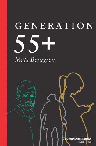 Cover for Mats Berggren · Generation 55+ (Gebundesens Buch) (2015)