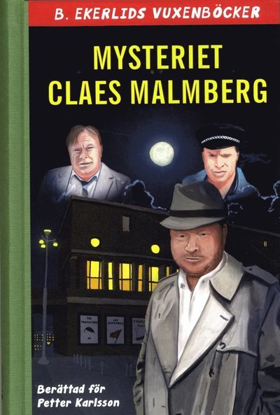Mysteriet Claes Malmberg - Petter Karlsson - Bøger - Ekerlids - 9789187391996 - 17. august 2015