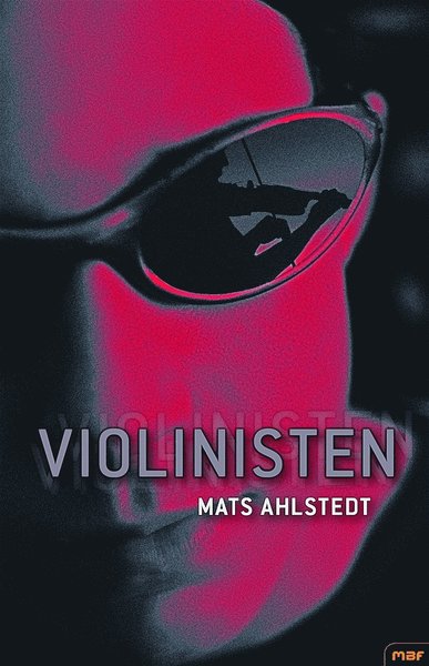 Cover for Mats Ahlstedt · Violinisten (Hardcover Book) (2006)