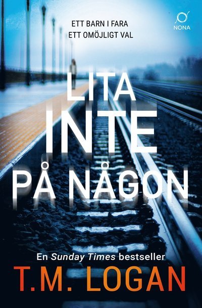 Cover for T.M. Logan · Lita inte på någon (Indbundet Bog) (2024)