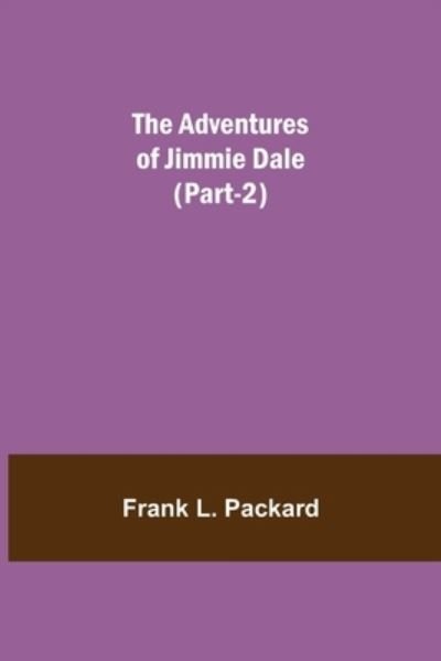 Cover for Frank L Packard · The Adventures Of Jimmie Dale (Paperback Book) (2021)