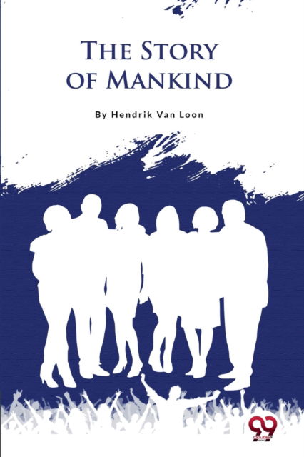 Cover for Hendrik Van Loon · The Story of Mankind (Paperback Book) (2022)