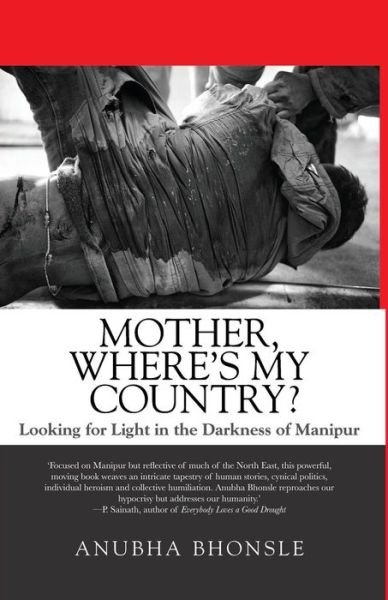 Cover for Anubha Bhonsle · Mother, Where's My Country? (Paperback Book) (2016)