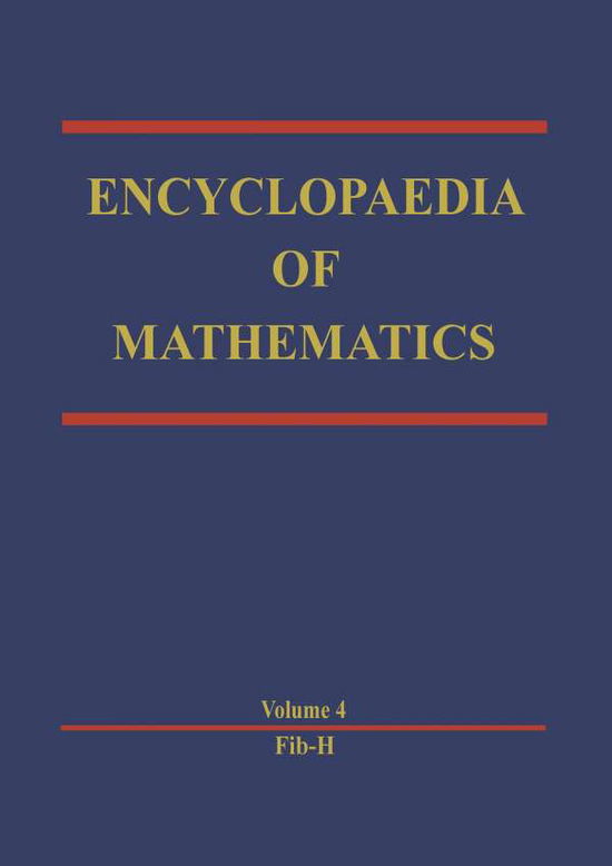Encyclopaedia of Mathematics: Fibonacci Method - H - Encyclopaedia of Mathematics - Michiel Hazewinkel - Books - Springer - 9789400959996 - October 12, 2011