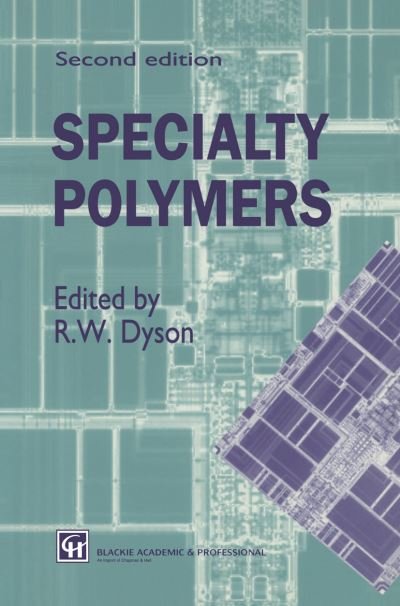 Cover for R W Dyson · Specialty Polymers (Pocketbok) [2nd ed. 1997. Softcover reprint of the original 2n edition] (2011)