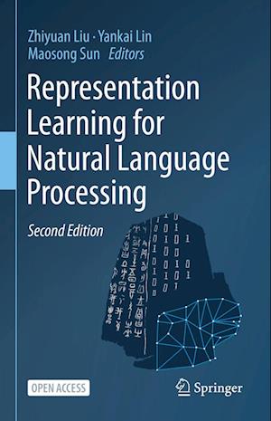 Representation Learning for Natural Language Processing - Zhiyuan Liu - Books - Springer Verlag, Singapore - 9789819915996 - August 24, 2023