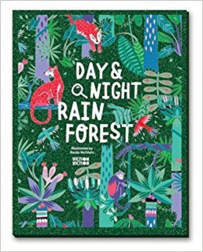 Cover for Victionary · Day &amp; Night: Rainforest: Explore the world around the clock (Innbunden bok) (2018)