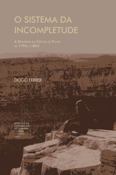 Cover for Diogo Falcao Ferrer · O Sistema da Incompletude (Paperback Book) (2014)