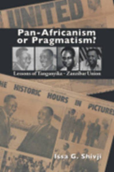 Cover for Issa G. Shivji · Pan-africanism or Pragmatism. Lessons of the Tanganyika-zanzibar Union (Paperback Bog) (2008)