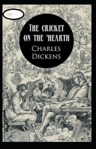 Cover for Charles Dickens · The Cricket on the Hearth Annotated (Paperback Book) (2022)