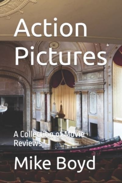 Cover for Mike Boyd · Action Pictures: A Collection of Movie Reviews (Paperback Book) (2021)