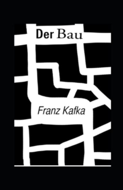 Cover for Franz Kafka · Der Bau (illustriert) (Taschenbuch) (2021)