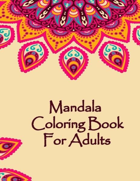 Mandala Coloring Book For Adults - Mandala Coloring Book - Livres - Independently Published - 9798606241996 - 29 janvier 2020