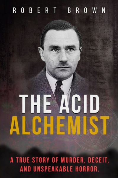 Cover for Robert Brown · The Acid Alchemist (Paperback Bog) (2020)