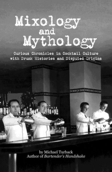 Cover for Michael Turback · Mixology and Mythology (Paperback Book) (2020)