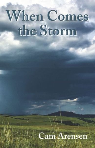 Cover for Cam Arensen · When Comes The Storm (Paperback Book) (2018)