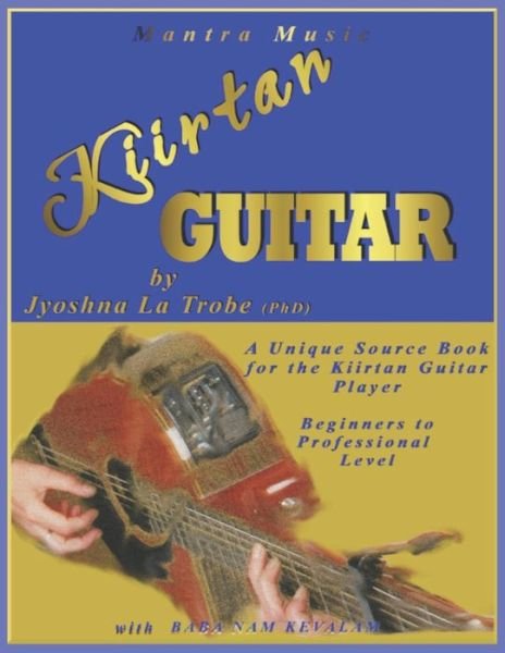 Jyoshna La Trobe · Kiirtan Guitar (Paperback Book) (2020)