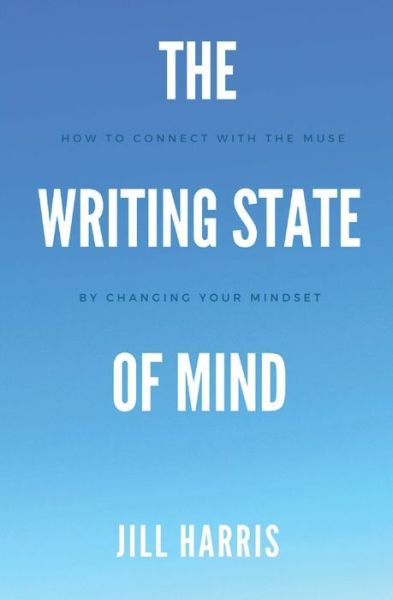 Cover for Jill Harris · The Writing State of Mind (Taschenbuch) (2020)