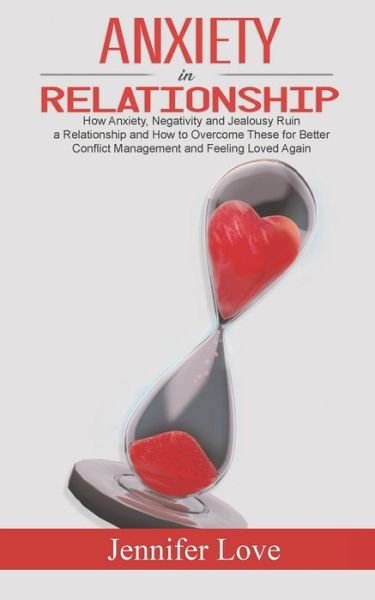 Jennifer Love · Anxiety in Relationship (Paperback Bog) (2020)
