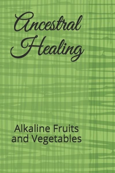 Ancestral Healing - Malachi Wagner - Bücher - Independently Published - 9798653771996 - 20. Juni 2020