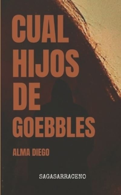 Cover for Alma Diego · Cual Hijos de Goebbles (Bok) (2020)