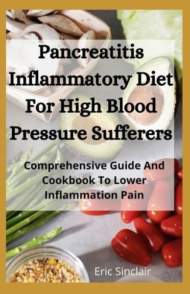 Cover for Lee · Pancreatitis Inflammatory Diet For High Blood Pressure Sufferers (Paperback Bog) (2020)