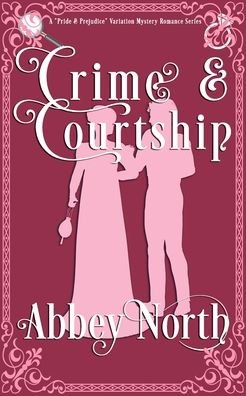 Cover for Abbey North · Crime &amp; Courtship (Pocketbok) (2020)