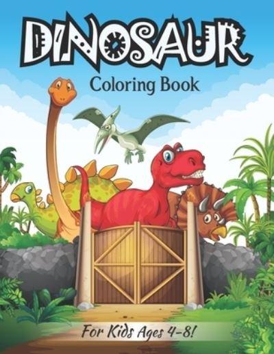 Cover for Zymae Publishing · Dinosaur Coloring Book For Kids Ages 4-8! (Pocketbok) (2020)