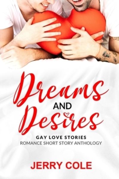 Dreams and Desires - Jerry Cole - Books - Independently Published - 9798687275996 - September 17, 2020