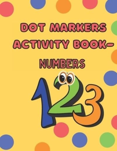 Cover for Coloring Books · Dot Markers Activity Book- Numbers: Learn to Count (Pocketbok) (2021)