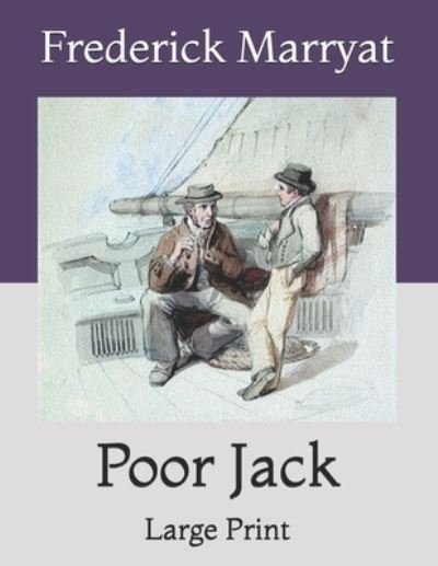 Cover for Frederick Marryat · Poor Jack: Large Print (Paperback Book) (2021)