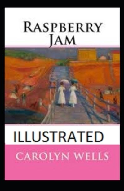 Cover for Carolyn Wells · Raspberry Jam Illustrated (Paperback Book) (2021)