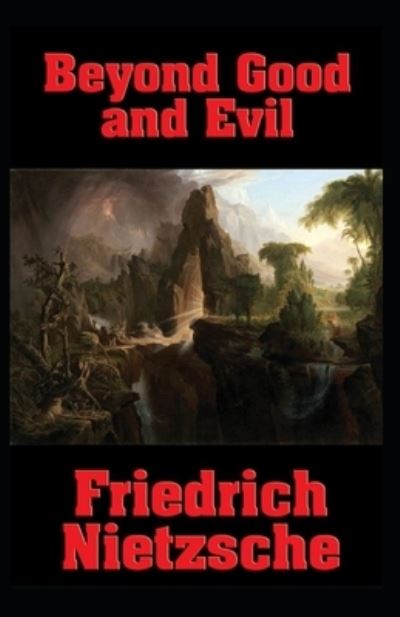 Beyond Good & Evil - Friedrich Wilhelm Nietzsche - Books - Independently Published - 9798746125996 - May 1, 2021