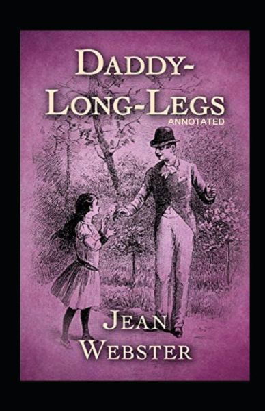 Cover for Jean Webster · Daddy Long-Legs Annotated (Paperback Book) (2021)