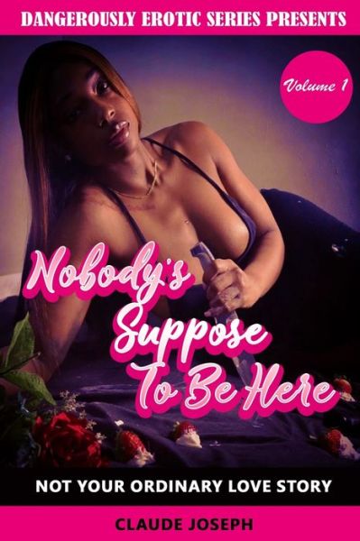 Nobody's Suppose To Be Here - Claude L Joseph - Książki - Independently Published - 9798749997996 - 6 maja 2021