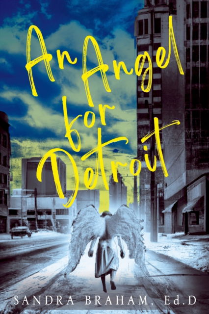 Cover for Sandra Braham · An Angel For Detroit (Paperback Book) (2022)