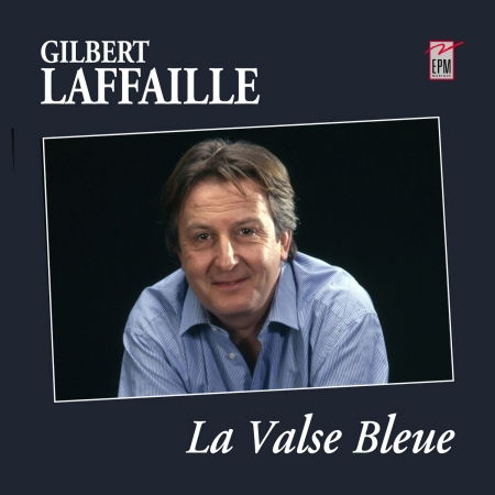 La Valse Bleue - Gilbert Laffaille - Musiikki - EPM - 0602455595997 - perjantai 23. kesäkuuta 2023