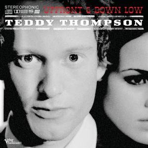 Upfront & Down Low - Teddy Thompson - Music - POP - 0602517329997 - July 17, 2007