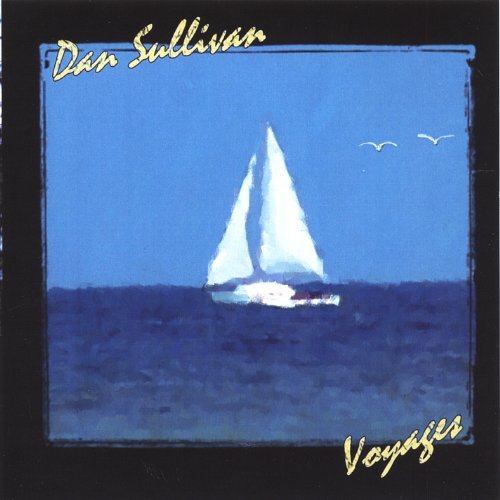Cover for Dan Sullivan · Voyages (CD) (2005)