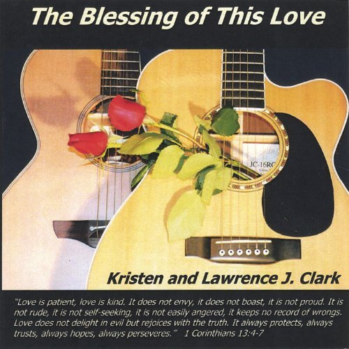 Blessing of This Love - Clark,kristen & Lawrence J - Musiikki - CD Baby - 0634479224997 - tiistai 10. tammikuuta 2006