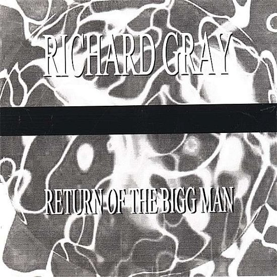Cover for Richard Gray · Return of the Bigg Man (CD) (2006)
