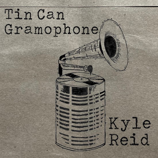 Cover for Kyle Reid · Tin Can Gramphone (CD) (2023)