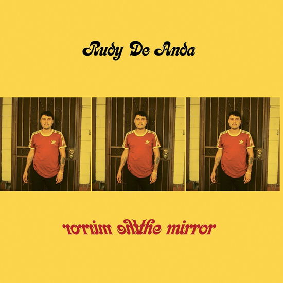 Mirror - Rudy De Anda - Musiikki - KARMA CHIEF - 0674862653997 - perjantai 1. maaliskuuta 2019