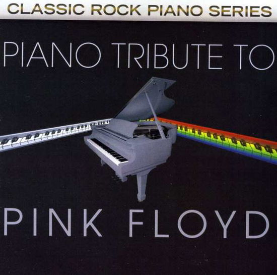 Piano Tribute To Pink Floyd - Pink Floyd - Musique - CCE ENT MOD - 0707541942997 - 10 août 2018