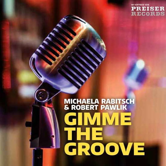 Cover for Rabitsch,Michaela / Pawlik,Robert · Gimme the Groove (CD) (2018)