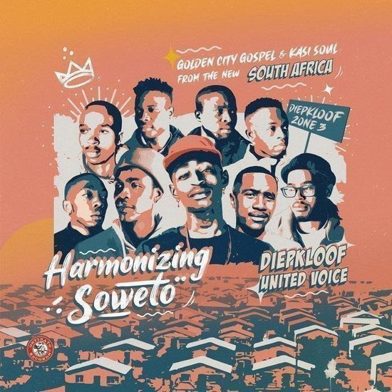 Diepkloof United Voice Pres. Harmonizing Soweto · Golden City Gospel & Kasi Soul From The New S.A. (LP) (2023)