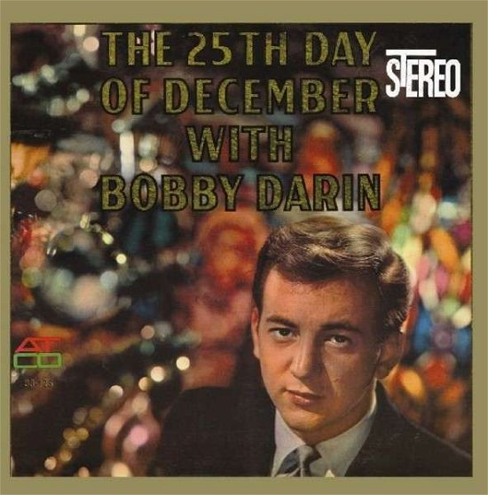 The 25th Day of December with Bobby Darin - Bobby Darin - Música - Real Gone Music - 0848064001997 - 11 de novembro de 2013