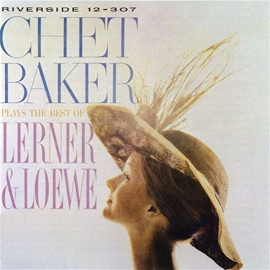 Plays The Best Of Lerner & Loewe - Chet Baker - Muziek - CONCORD - 0888072345997 - 1 augustus 2013